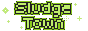 Sludge Town